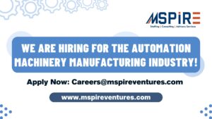 We are Hiring for the Automation Machinery Manufacturing Industry!🚀